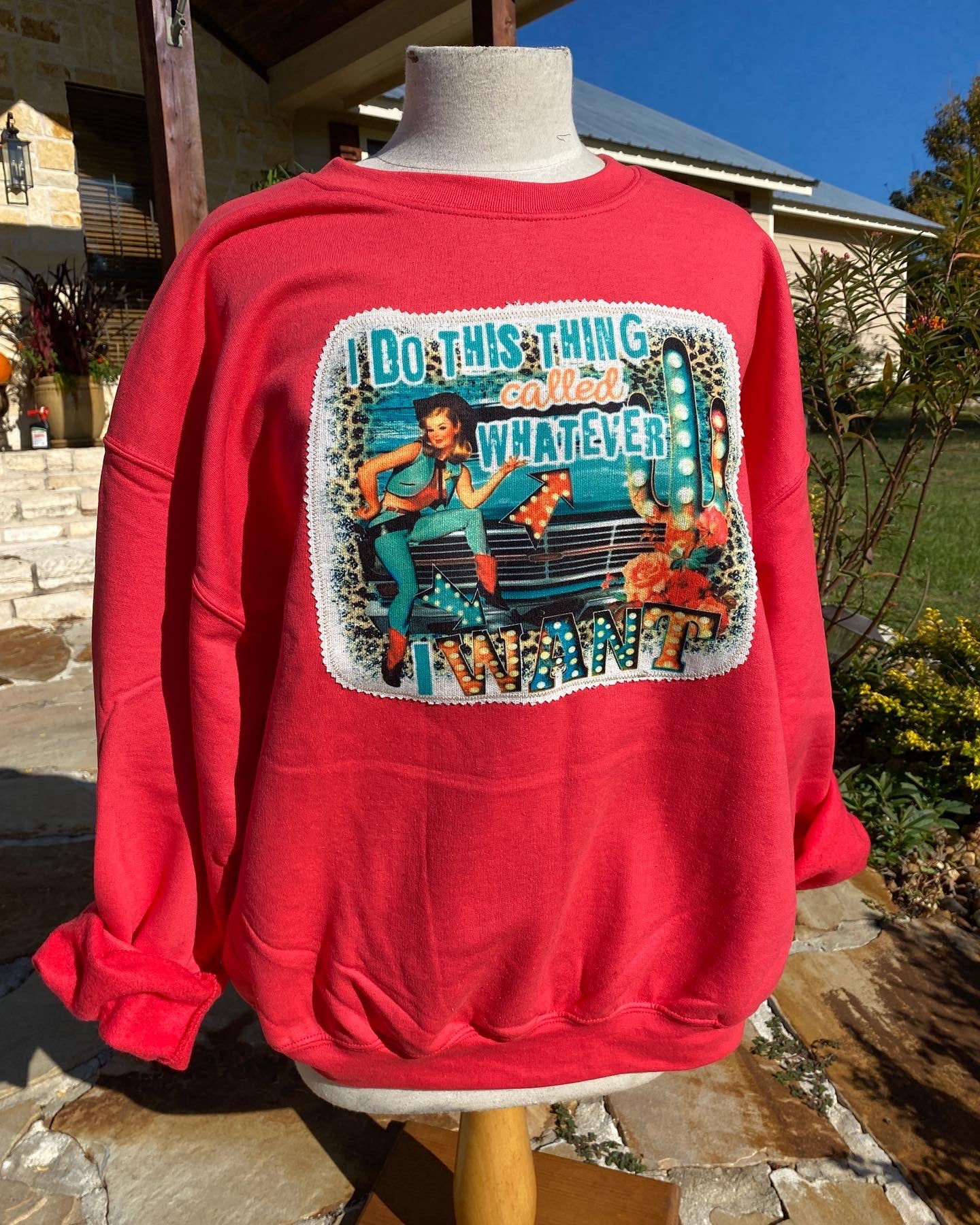 Whatever I want Sweatshirt